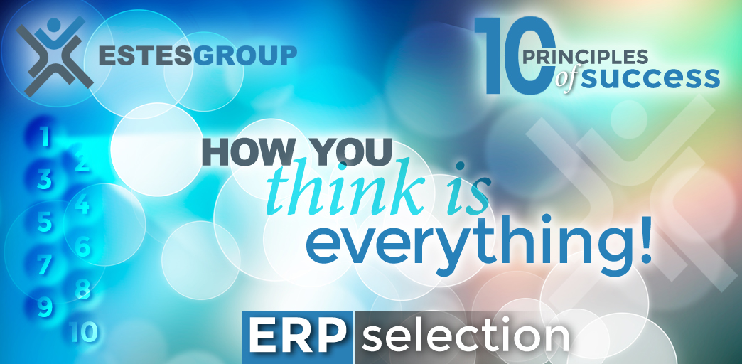 The 10 Principles of ERP Selection Success & How to Apply Them