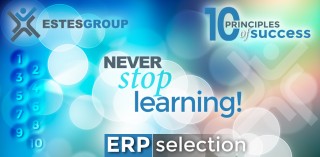The 10 Principles of ERP Selection Success & How to Apply Them: Never Stop Learning!