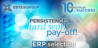 The 10 Principles of ERP Selection Success & How to Apply Them: Be Persistent and Work Hard!