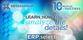 The 10 Principles of ERP Selection Success & How to Apply Them: Learn How To Analyze The Details!