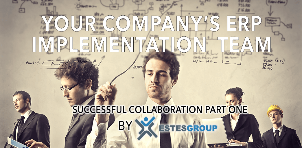 SUCCESSFUL ERP COLLABORATION – YOUR COMPANY’S ERP IMPLEMENTATION TEAM