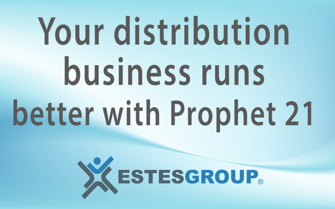 Your Distribution Business Runs Better With Prophet 21 ERP
