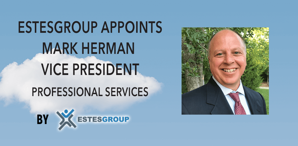 Press Release: EstesGroup Appoints Mark Herman VP, Professional Services
