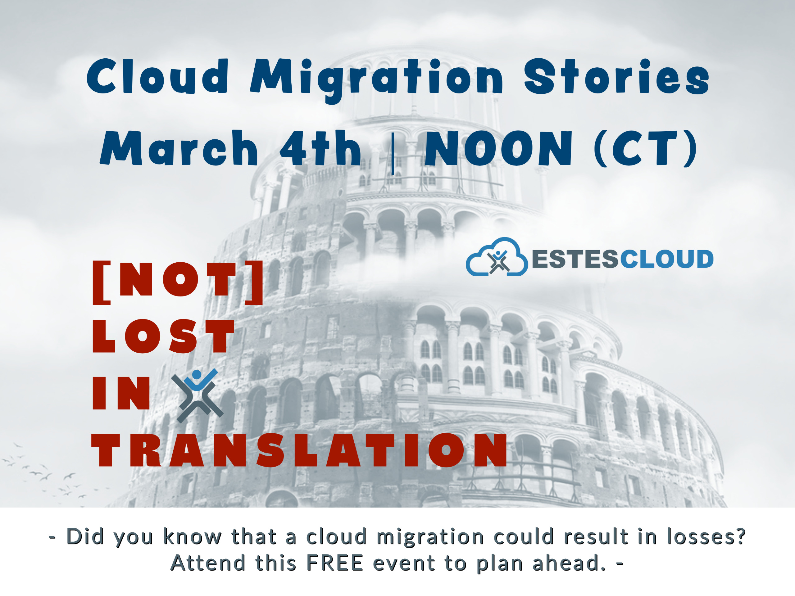 Cloud Migration Stories Cloud Migration Stories EstesGroup Event